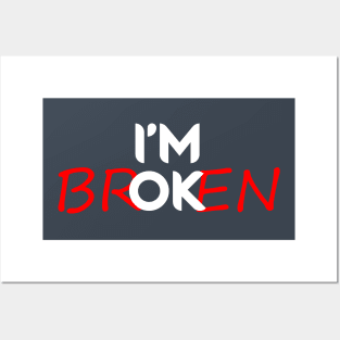 I'm Broken Posters and Art